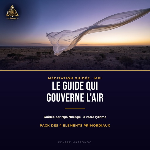Méditation: Connexion au guide qui gouverne l'air - MPI